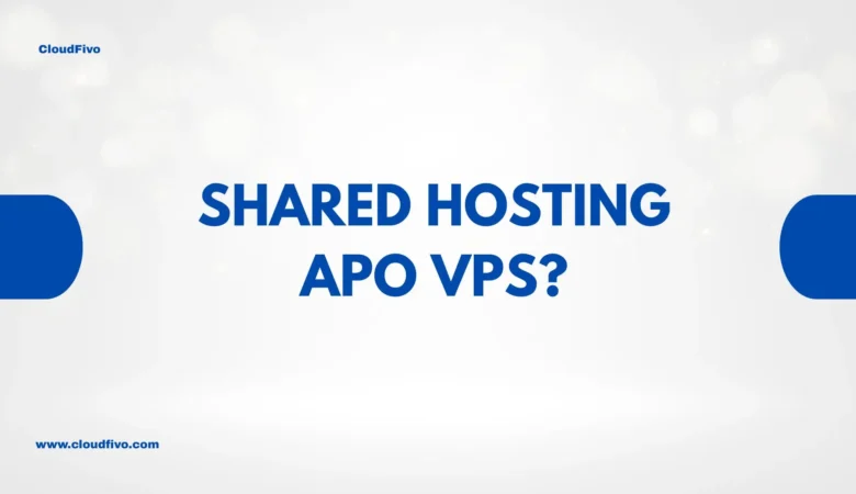 Shared Hosting vs VPS Hosting: Cili është Plani i Duhur për Ju? (2025)